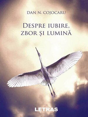 cover image of Despre Iubire, Zbor Si Lumina